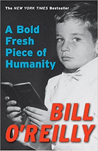 Bill O'Reilly - A Bold Fresh Piece of Humanity Audio Book Free