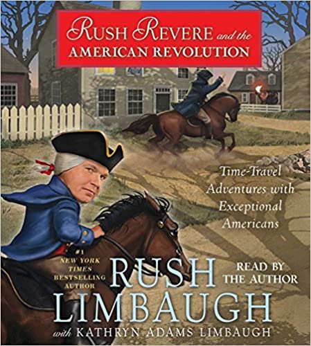 Rush Limbaugh - Rush Revere and the American Revolution Audio Book Free